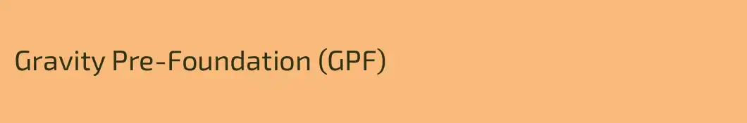 Gravity Pre-Foundation (GPF)